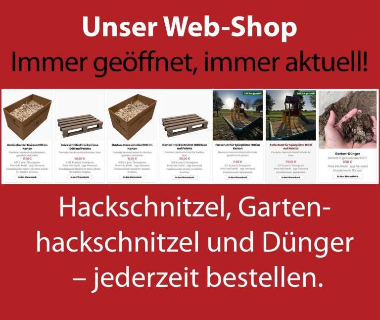 Infos zum Online Shop | Hackschnitzel kaufen | Garten Dünger kaufen | Hackschnitzel in der Nähe kaufen | Fallschutz Spielplatz 
